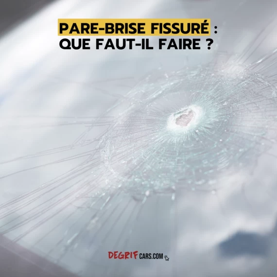 Pare-brise fissuré sur une voiture, un motif de contre-visite évité grâce aux véhicules reconditionnés par le mandataire automobile Degrifcars.com.
