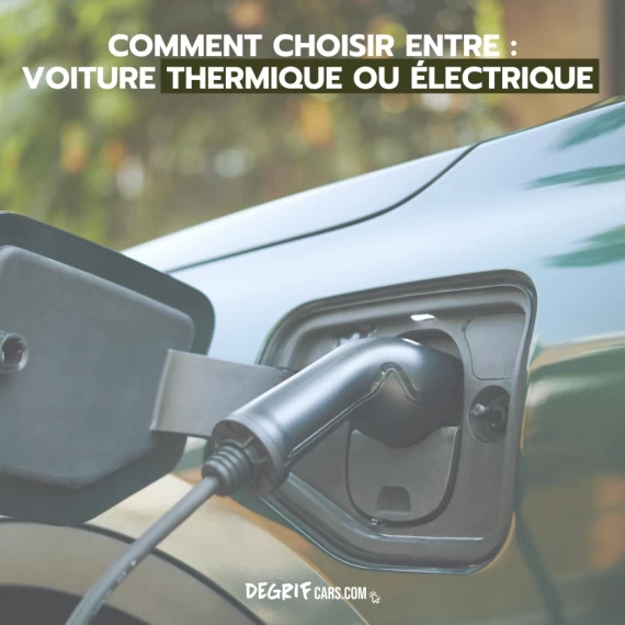 Une voiture thermique et une voiture électrique neuves et d’occasion de chez Degrifcars.com avec le comparatif des avantages.
