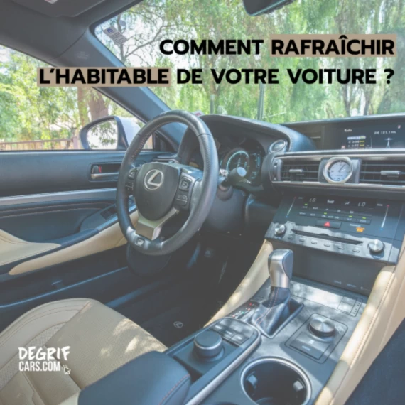 Connaissiez-vous ces astuces pour rafraîchir l’habitable de votre voiture ?